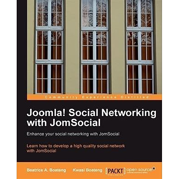 Joomla! Social Networking with JomSocial, Kwasi Boateng