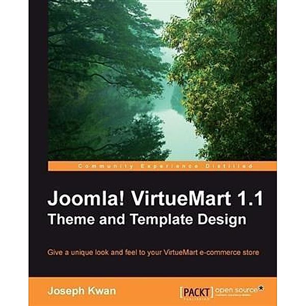 Joomla! Virtuemart 1.1 Theme and Template Design, Joseph Kwan