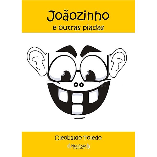 Joãozinho e outras histórias, Eteobaldo Toledo