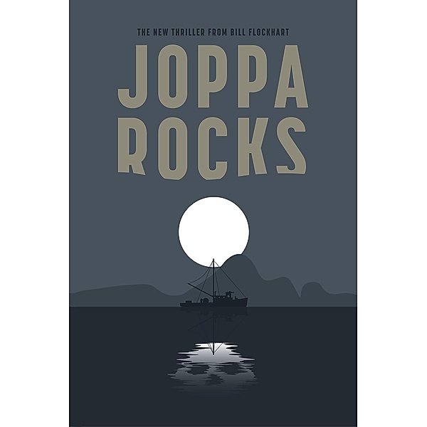 Joppa Rocks (Operation Large Scotch Series, #3) / Operation Large Scotch Series, Bill Flockhart