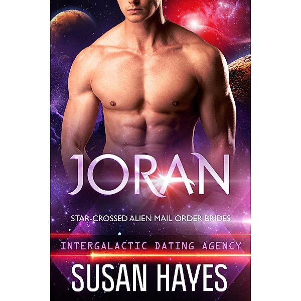 Joran: Star-Crossed Alien Mail Order Brides (Intergalactic Dating Agency) / Star-Crossed Alien Mail Order Brides, Susan Hayes