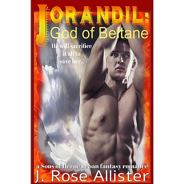 Jorandil: God of Beltane (Sons of Herne, #4) / Sons of Herne, J. Rose Allister