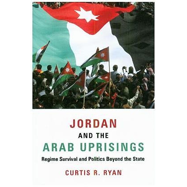 Jordan and the Arab Uprisings, Curtis R. Ryan
