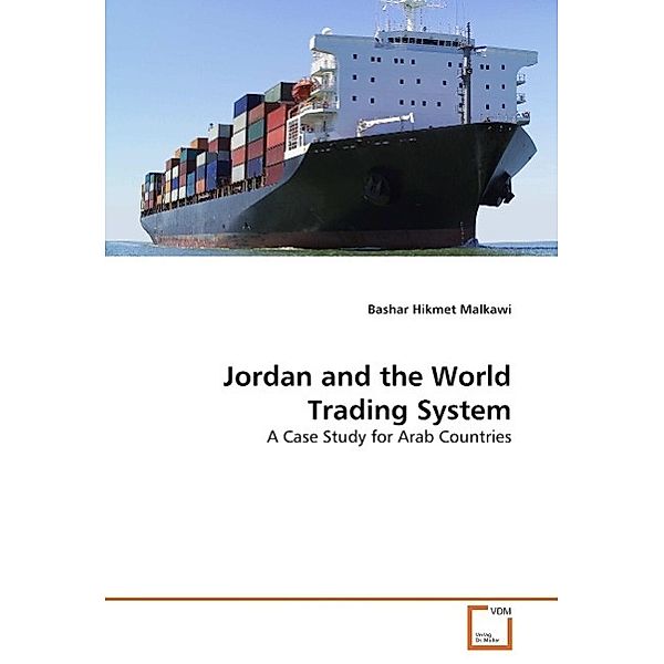 Jordan and the World Trading System, Bashar Hikmet Malkawi