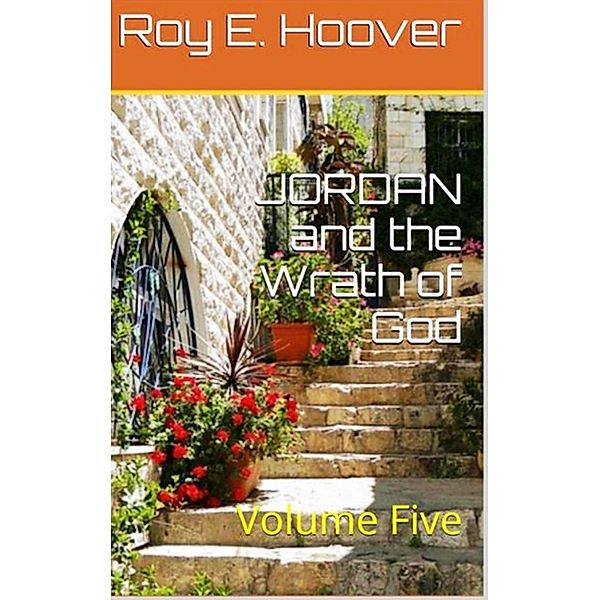 Jordan and the Wrath of God, Roy E. Hoover