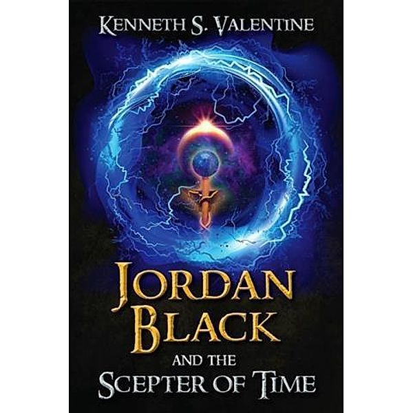 Jordan Black And The Scepter Of Time, Kenneth S. Valentine