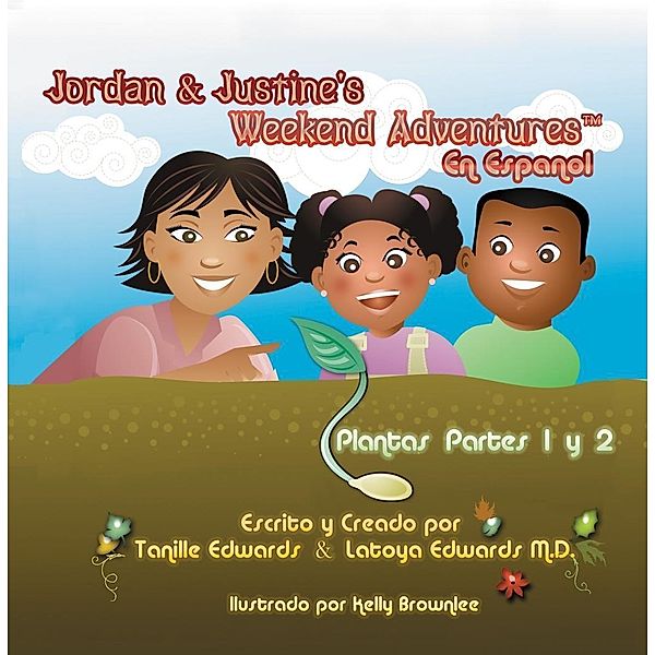 Jordan & Justine's Weekend Adventures: Plantas Partes 1 & 2, Tanille Edwards