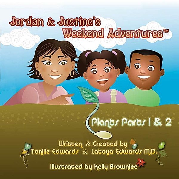 Jordan & Justine's Weekend Adventures: Plants Parts 1 & 2, Tanille Edwards