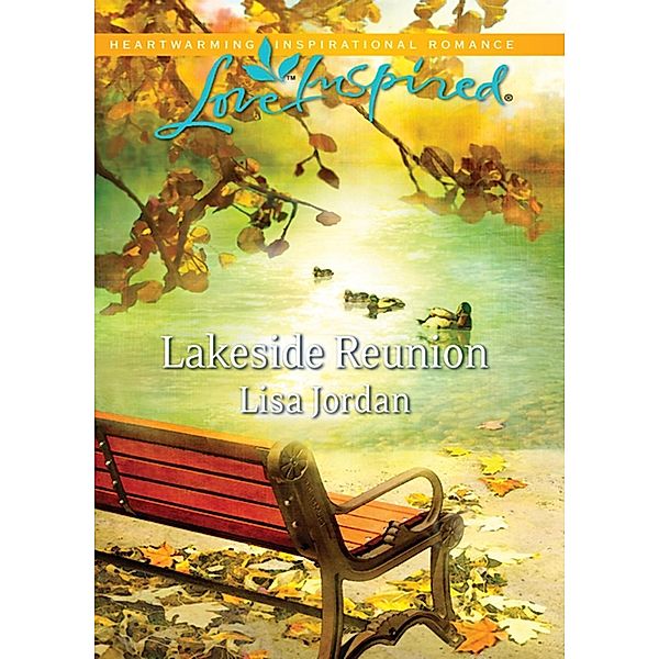 Jordan, L: Lakeside Reunion (Mills & Boon Love Inspired), Lisa Jordan