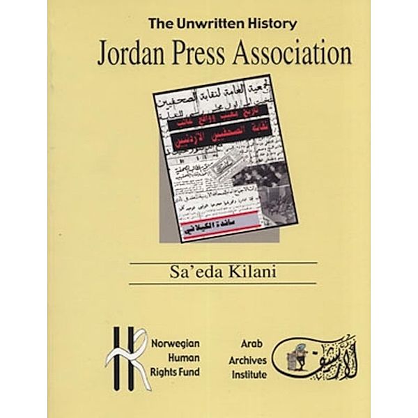 Jordan Press Association - The Unwritten History, Sa'eda Kilani