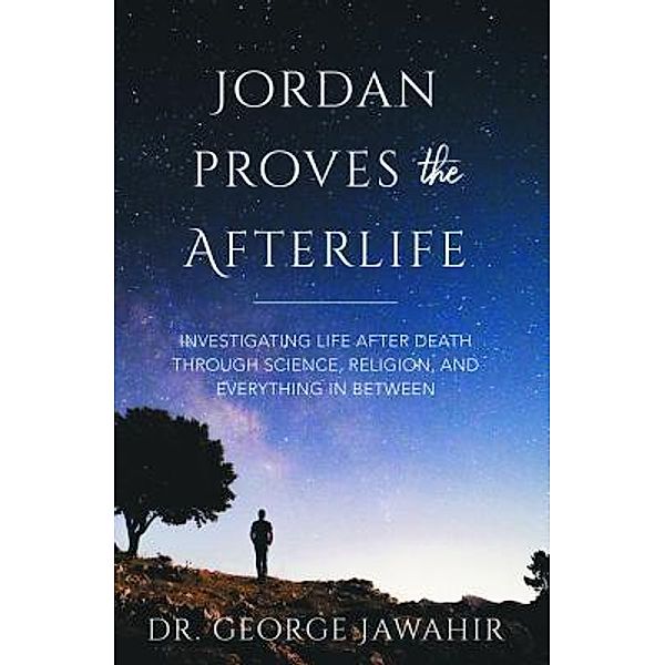 Jordan Proves the Afterlife / George Jawahir Medicine Corporation, George Jawahir