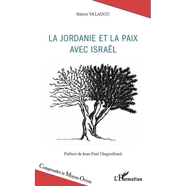 Jordanie et la paix avec Israel La / Hors-collection, Simon Valadou