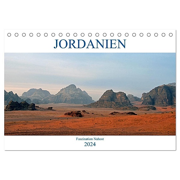 JORDANIEN, Faszination Nahost (Tischkalender 2024 DIN A5 quer), CALVENDO Monatskalender, Ulrich Senff