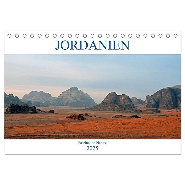 JORDANIEN, Faszination Nahost (Tischkalender 2025 DIN A5 quer), CALVENDO Monatskalender, Calvendo, Ulrich Senff