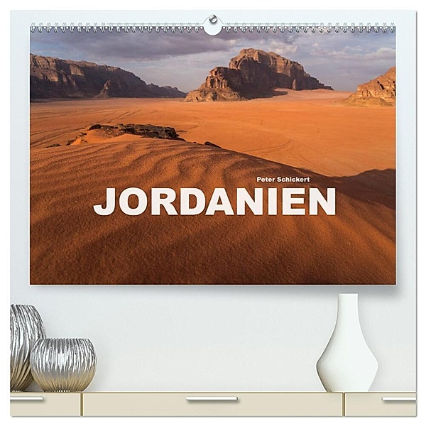 Jordanien (hochwertiger Premium Wandkalender 2024 DIN A2 quer), Kunstdruck in Hochglanz, Peter Schickert