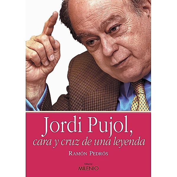 Jordi Pujol, cara y cruz de una leyenda / Alfa Bd.5, Ramón Pedrós Martí