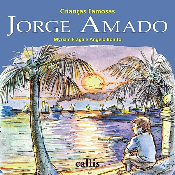 Jorge Amado - Crianças Famosas / Crianças famosas, Myriam Fraga