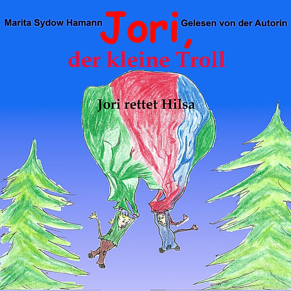 Jori, der kleine Troll - 6 - Jori, der kleine Troll, Marita Sydow Hamann