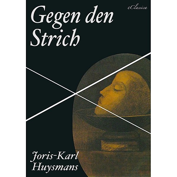 Joris-Karl Huysmans: Gegen den Strich, Martha Capsius (Übersetzer), Joris-Karl Huysmans