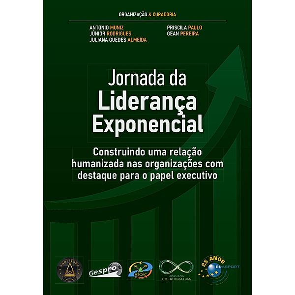 Jornada da Liderança Exponencial, Antonio Muniz, Gean Pereira, Juliana Guedes Almeida, Júnior Rodrigues, Priscila Paulo Ribeiro