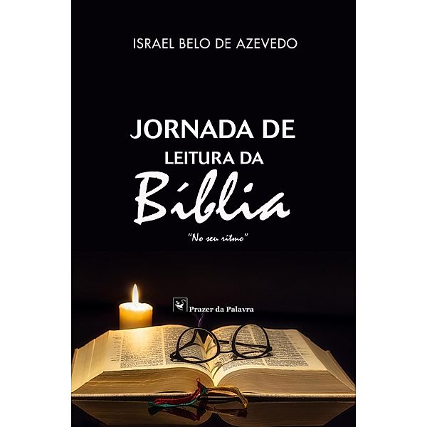 Jornada de Leitura da Bíblia no seu ritmo, Israel Belo de Azevedo