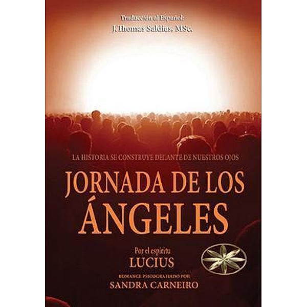 Jornada de los Ángeles, Sandra Carneiro, Por El Espíritu Lucius