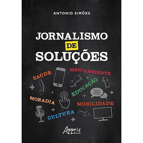 Jornalismo de Soluções, Antonio Simões