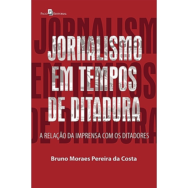 Jornalismo em Tempos de Ditadura, Bruno Moraes Pereira da Costa