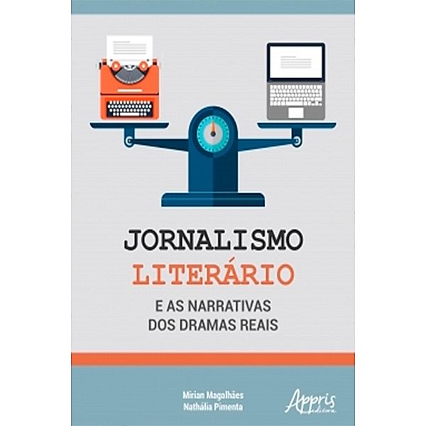 Jornalismo Literário e as Narrativas dos Dramas Reais, Mirian Magalhães, Nathália Pimenta
