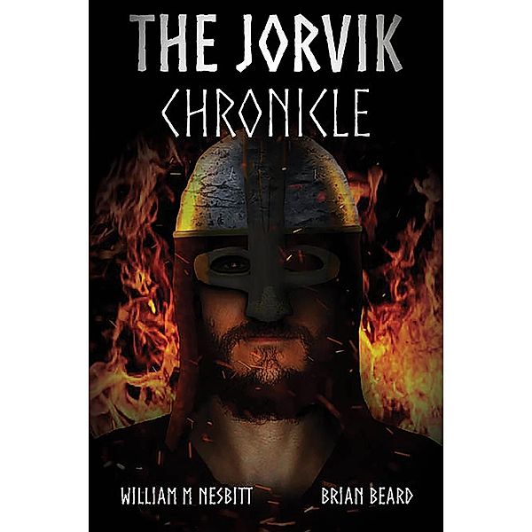 Jorvik Chronicle / Austin Macauley Publishers Ltd, William M Nesbitt