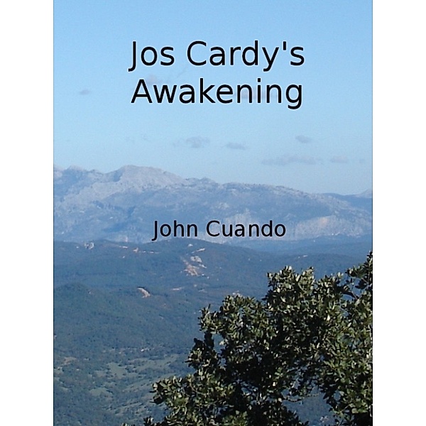 Jos Cardy's Awakening, John Cuando