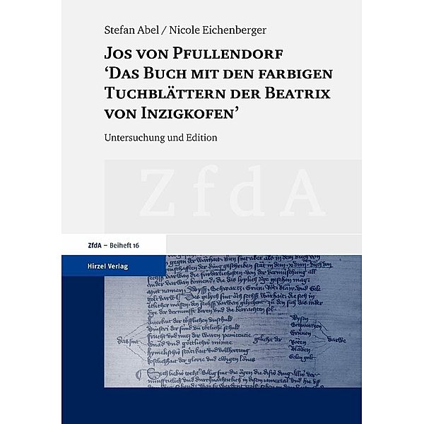 Jos von Pfullendorf: 'Das Buch mit den farbigen Tuchblättern der Beatrix von Inzigkofen', Stefan Abel, Nicole Eichenberger
