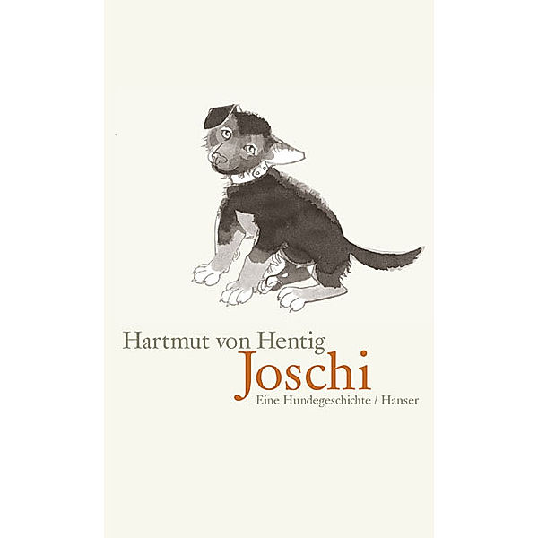 Joschi - eine Hundegeschichte, Hartmut von Hentig