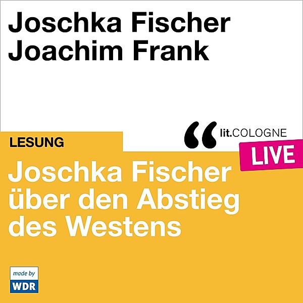 Joschka Fischer über den Abstieg des Westens, Joschka Fischer