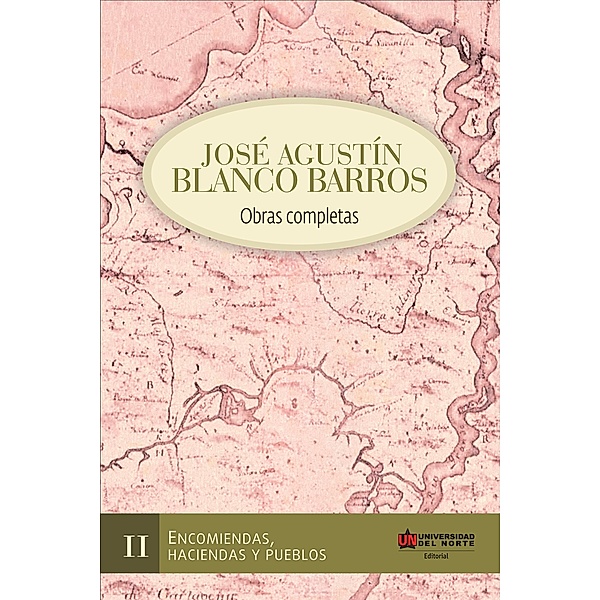 Jose Agustín Blanco Barros / Obras completas. Tomo II., Jorge Villalón, Alexander Vega