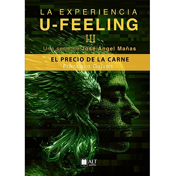 José Ángel Mañas / La experiencia U feeling Bd.3, Francisco Galván, José Ángel Mañas