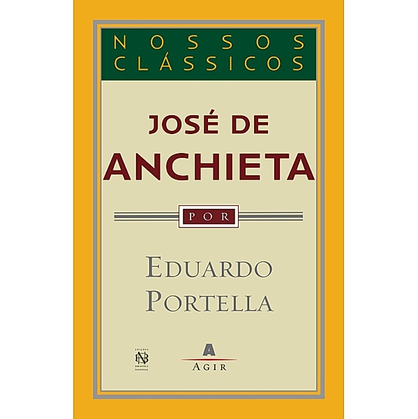 José de Anchieta / Nossos Clássicos, Eduardo Portella, José de Anchieta