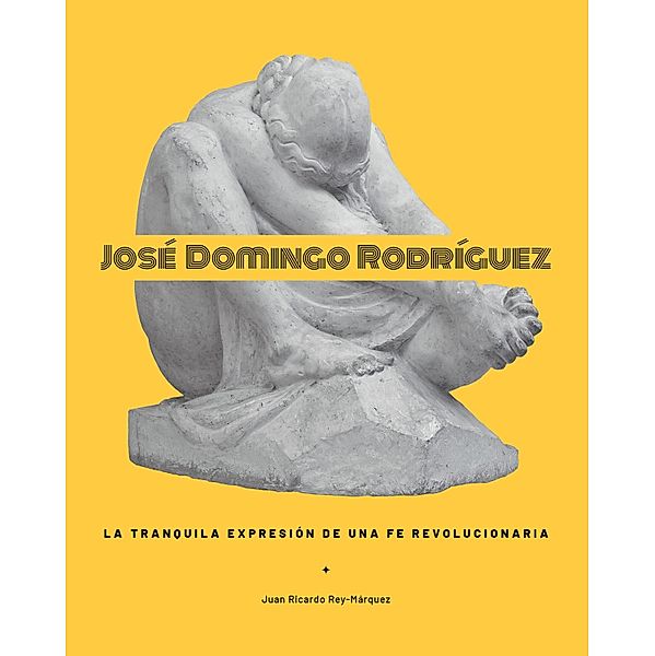 José Domingo Rodríguez / Patrimonio artístico, Juan Ricardo Rey-Márquez