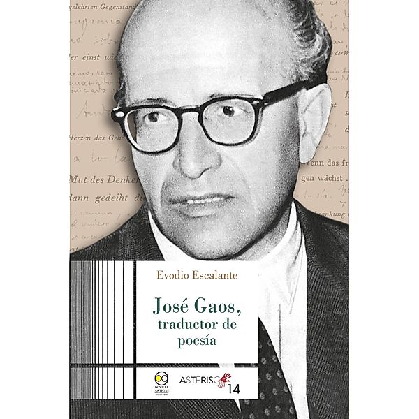 José Gaos, traductor de poesía / Asterisco Bd.14, Evodio Escalante