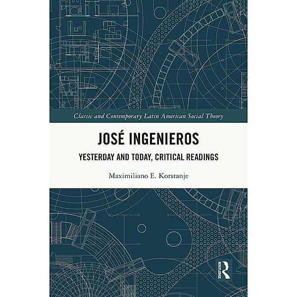 José Ingenieros, Maximiliano E. Korstanje