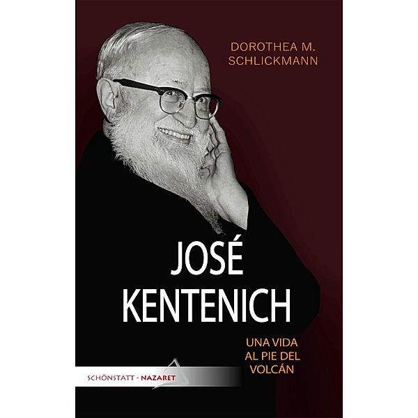 José Kentenich, una vida al pie del volcán, Dorothea Schlickmann