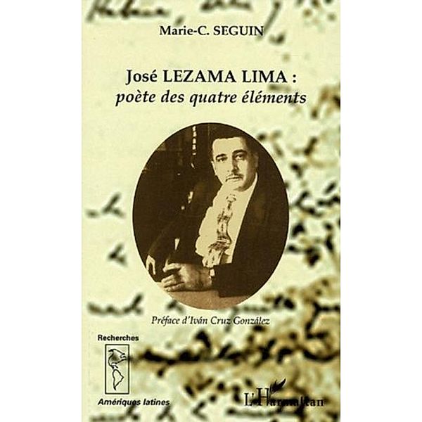 Jose LEZAMA LIMA: poete des quatre elements / Hors-collection, Seguin Marie-C.