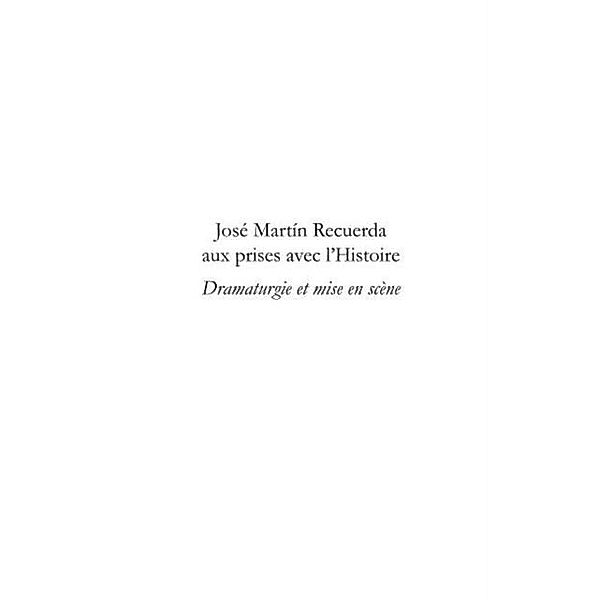 Jose martin recuerda aux prises avec l'histoire - dramaturgi / Hors-collection, Beatrice Bottin