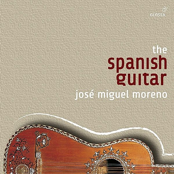 José Miguel Moreno-The Spanish Guitar, Moreno, La Romanesca, Orphénica Lyra, Rial, Almajano