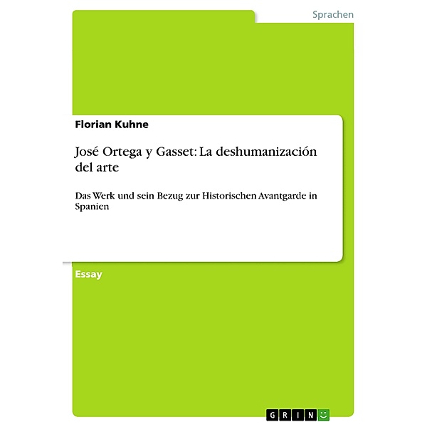 José Ortega y Gasset: La deshumanización del arte, Florian Kuhne