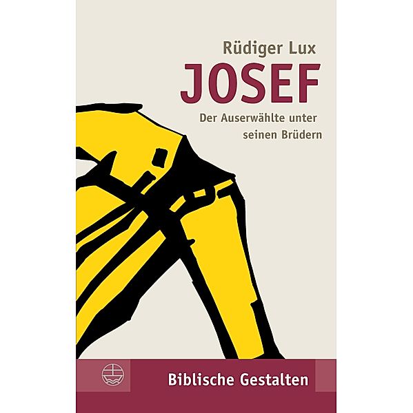 Josef / Biblische Gestalten (BG) Bd.1, Rüdiger Lux
