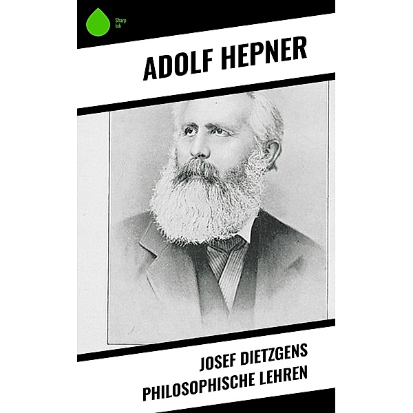 Josef Dietzgens philosophische Lehren, Adolf Hepner