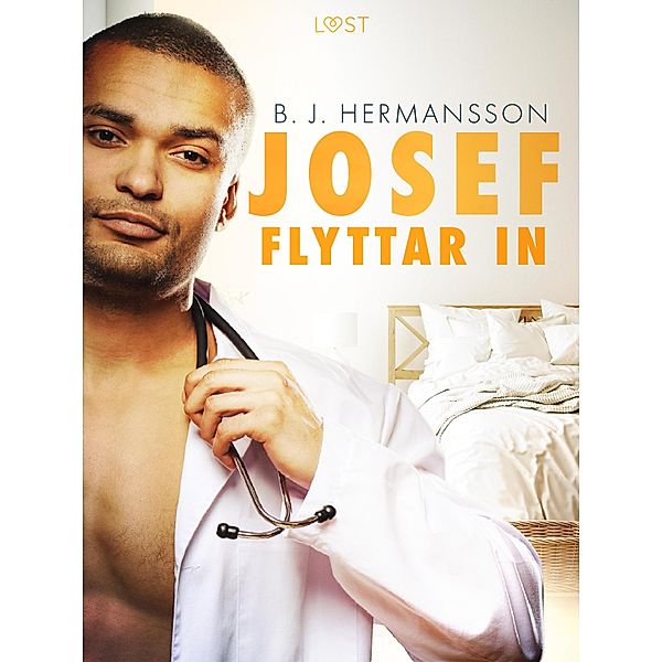 Josef flyttar in - erotisk novell, B. J. Hermansson