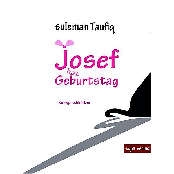 Josef hat Geburtstag, Suleman Taufiq