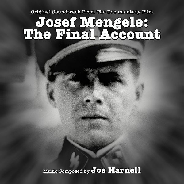 Josef Mengele,The Final Account, Joe Harnell